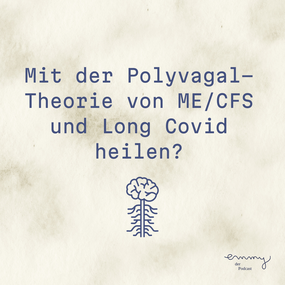 Mit der Polyvagal-Theorie von ME/CFS und Long Covid heilen? Pt.1